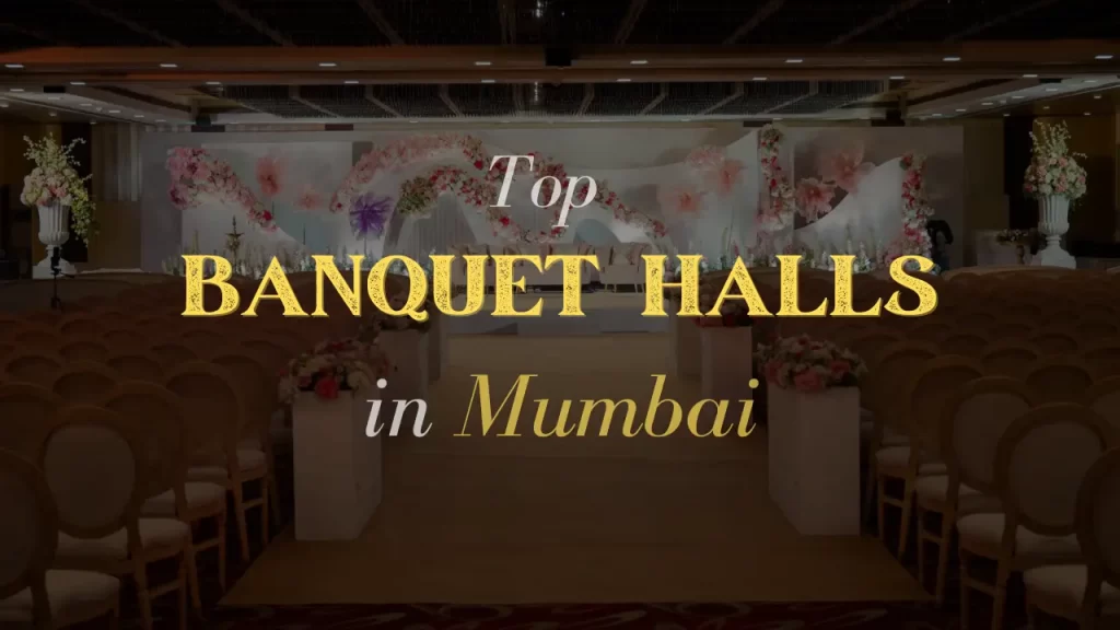 Top Banquet Halls in Mumbai