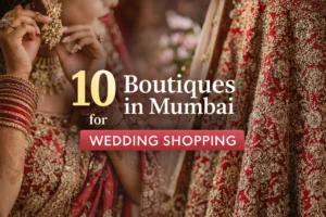 Boutiques in Mumbai for Wedding Shopping