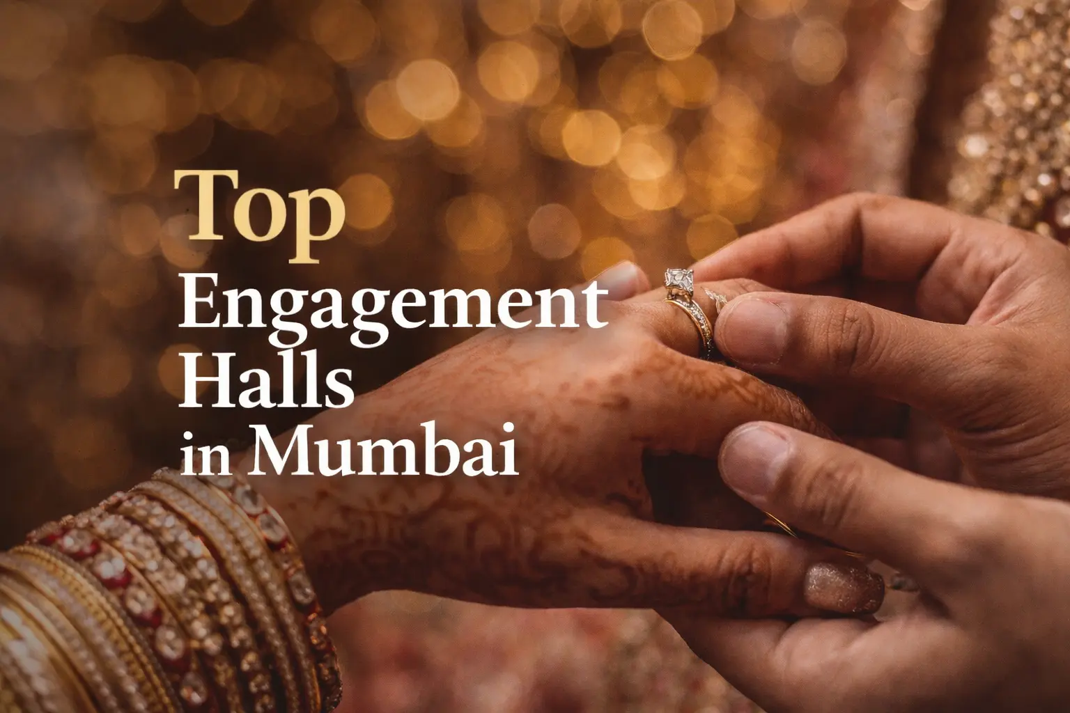 Top 11 Engagement Halls in Mumbai for a Perfect Ring Ceremony
